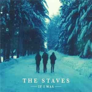 The Staves - If I Was mp3