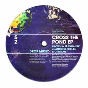Brown & Frandanski vs Andrew Phelan & Origami - Cross The Pond EP mp3