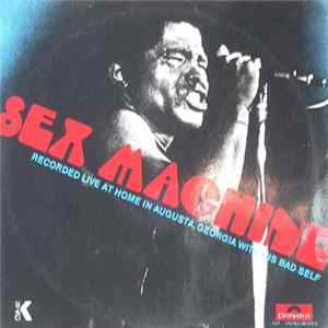 James Brown - Sex Machine (Recorded Live At Home In Augusta, Georgia With His Bad Self) mp3