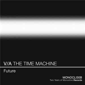 Various - The Time Machine: Future mp3
