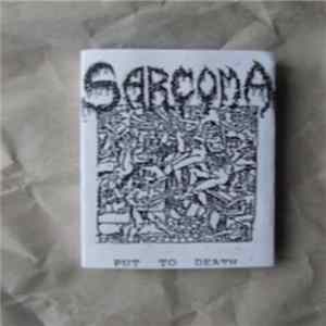 Sarcoma - Put To Death mp3