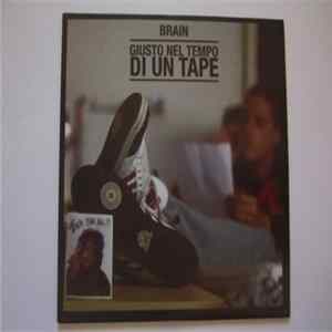 Brain - Giusto Nel Tempo Di Un Tape mp3