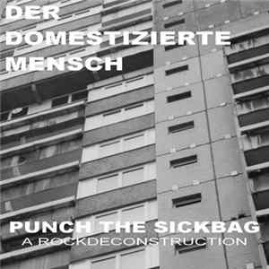 Der Domestizierte Mensch - Punch The Sickbag mp3