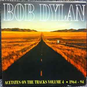Bob Dylan - Acetates On The Tracks, Vol. 4 mp3