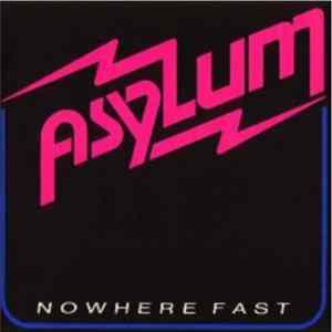 Asylum - Nowhere Fast mp3