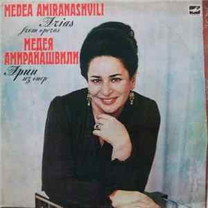 Medea Amiranashvili = Медея Амиранашвили - Arias From Operas = Арии Из Опер mp3