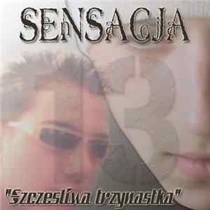 Sensacja - Szczęśliwa Trzynastka mp3