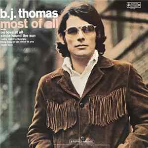 B.J. Thomas - Most Of All mp3