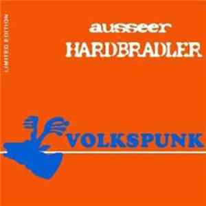 Ausseer Hardbradler - Volkspunk mp3