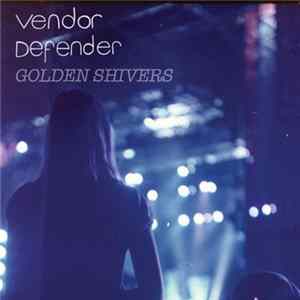 Vendor Defender - Golden Shivers mp3