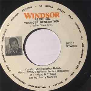 Aziz Bacchus Baksh - Younger Generation / Oh My God mp3