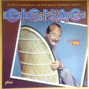 Fernand Gignac - 30 Ans de Carrière Et Vos Plus Belles Chansons D’amour mp3