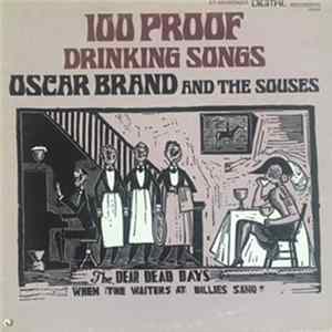 Oscar Brand And The Souses - 100 Proof Drinking Songs mp3
