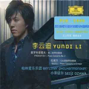 Yundi Li - Prokofiev / Ravel Piano Concertos mp3