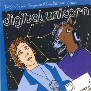 Digital Unicorn - Theirs Travel Began And Loaded The Dream mp3