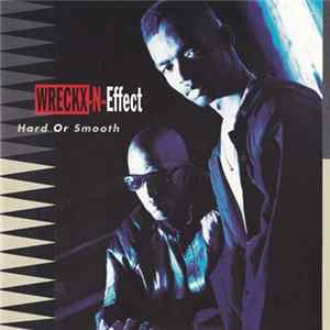 Wreckx-N-Effect - Hard Or Smooth mp3
