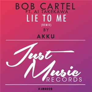 Bob Cartel Ft. Ai Takekawa - Lie To Me (Remix) mp3