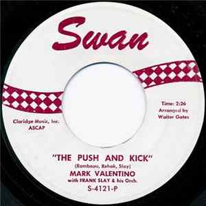 Mark Valentino With Frank Slay & Orch. - The Push And Kick / Walking Alone mp3