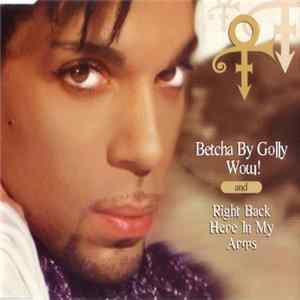 The Artist (Formerly Known As Prince) - Betcha By Golly Wow! / Right Back Here In My Arms mp3