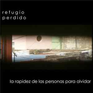 Refugio Perdido - La Rapidez de Las Personas Para Olvidar mp3