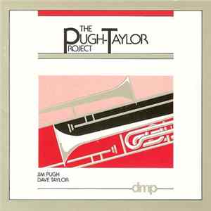 Jim Pugh, Dave Taylor - The Pugh-Taylor Project mp3