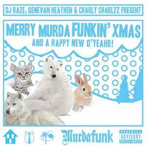 DJ Raze - Merry Murda Funkin' Xmas And A Happy New G'Yeahr! (Vol.7) mp3