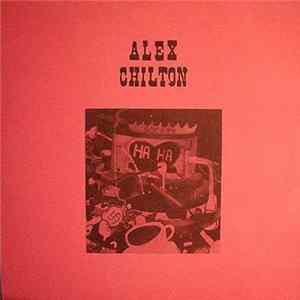 Alex Chilton - Live 1986 / All Eggs Under The Crate / The Last True American Hero mp3