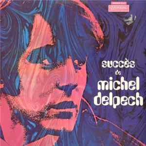 Michel Delpech - Succès De Michel Delpech mp3