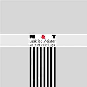 M & T - Lask Ist Meister (Nie Mehr Zweite Liga!) mp3