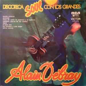 Alain Debray - Discoteca Soul Con Los Grandes mp3