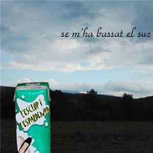 L'Esclop I L'Espardenya - Se M'Ha Bassat El Suc mp3