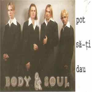 Body & Soul - Pot Să-ți Dau mp3