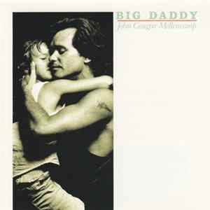 John Cougar Mellencamp - Big Daddy mp3