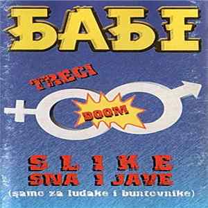 Бабе - Slike Sna I Jave (Samo Za Ludake I Buntovnike) mp3