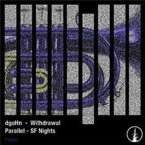 dgoHn / Parallel - Withdrawal / SF Nights mp3