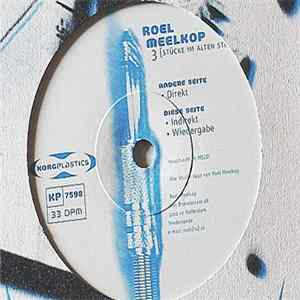 Roel Meelkop - 3 (Stücke Im Alten Stil) mp3