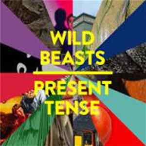 Wild Beasts - Present Tense mp3