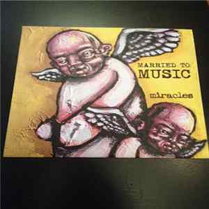 Married To Music - Miracles mp3