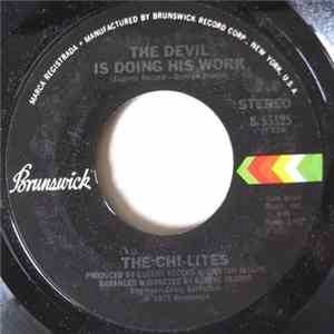 The Chi-Lites - The Devil Is Doing His Work / I'm Not A Gambler mp3