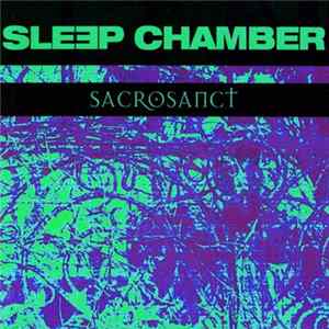 Sleep Chamber - Sacrosanct mp3