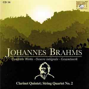 Johannes Brahms - Clarinet Quintet; String Quartet No. 2 mp3