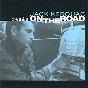 Jack Kerouac - Jack Kerouac Reads On The Road mp3