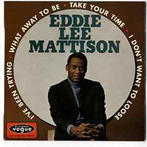 Eddie Lee Mattison - Take Your Time mp3