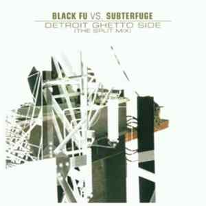 Black Fu Vs. Subterfuge - Detroit Ghetto Side (The Split Mix) mp3