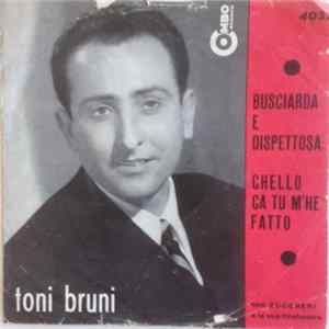 Toni Bruni - Busciarda E Dispettosa mp3