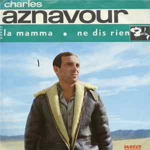 Charles Aznavour - La Mamma / Ne Dis Rien mp3
