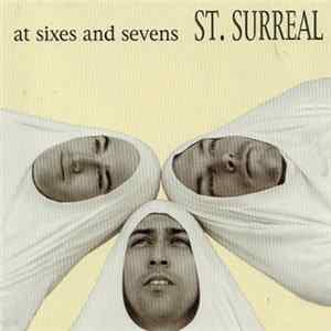 St. Surreal - At Sixes And Sevens mp3