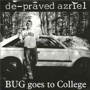 De-Praved Azriel - Bug Goes to College mp3