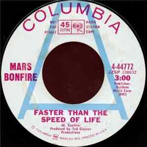 Mars Bonfire - Faster Than The Speed Of Life / She mp3