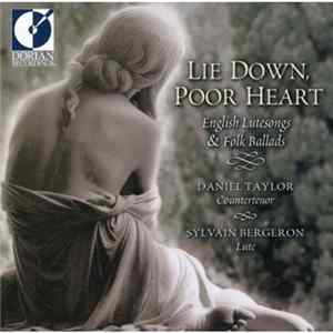 Daniel Taylor , Sylvain Bergeron - Lie Down Poor Heart - English Lute Songs & Folk Ballads mp3